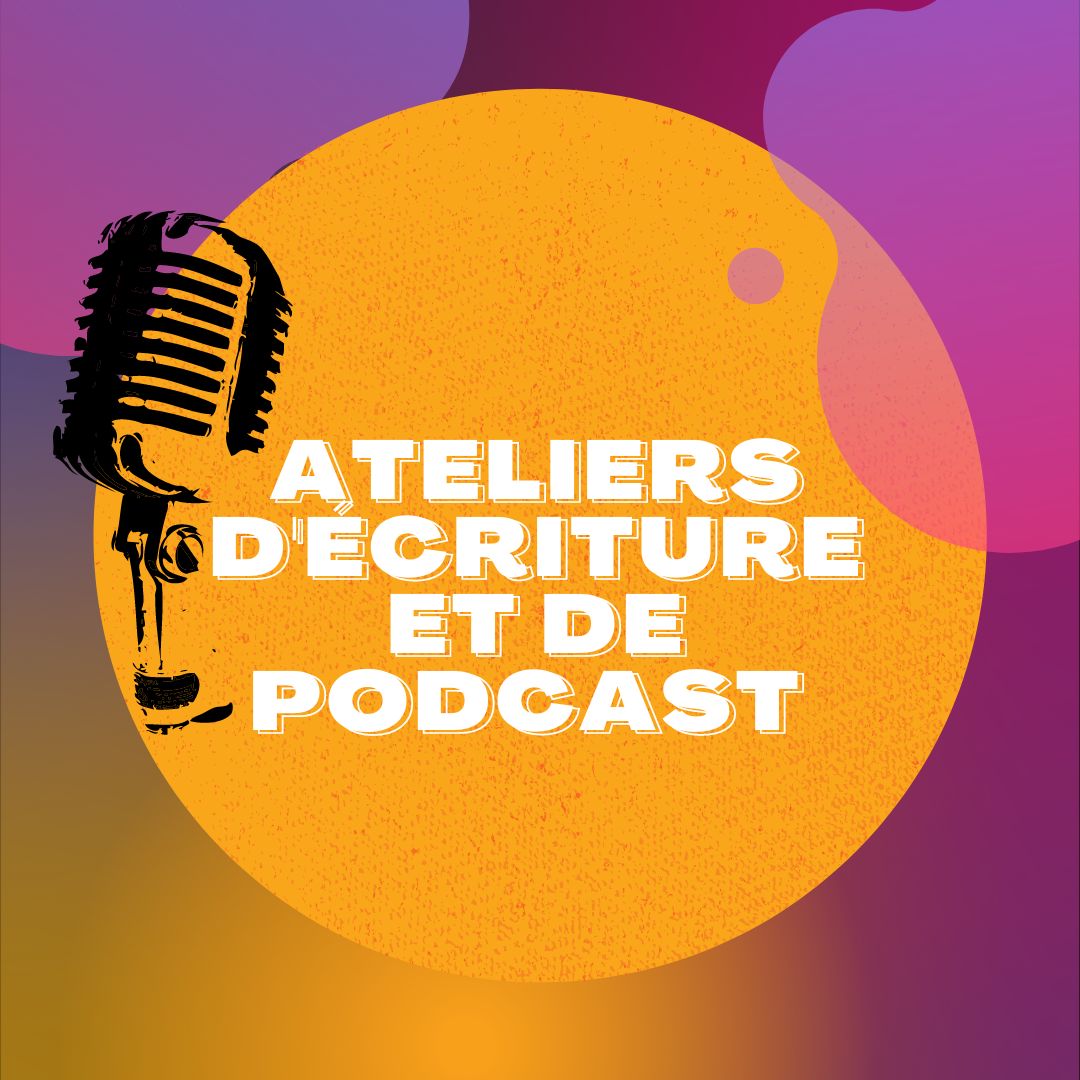 Projet Ado Atelier D Criture Et De Podcast Maison Natale Louis